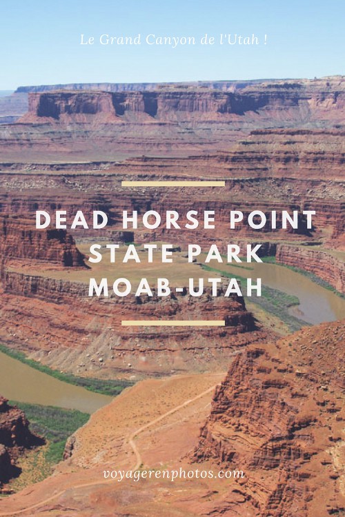 Découvrir Dead Horse Point State Park tout près de Canyonland dans l'Utah. Un point de vue incroyable sur la rivière du Colorado