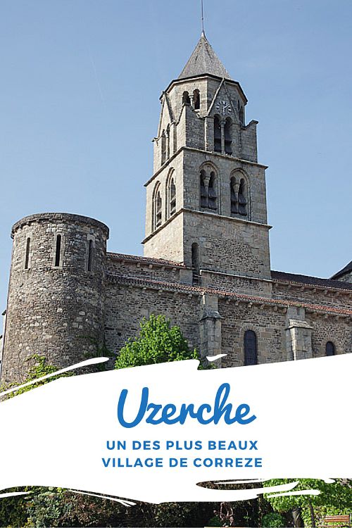 A la découverte d'Uzerche, l'un des plus beaux villages de Corrèze