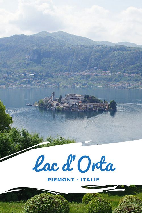 Programme d'une journée à la découverte du lac d'Orta : Orta San Giolio et le Sacro Monte di Orta classé au Patrimoine mondial de l'UNESCO