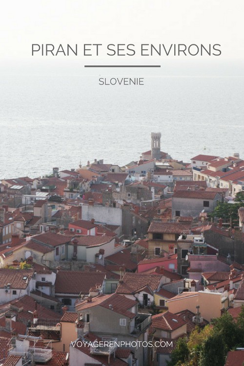 Que voir à Piran, une des plus jolies villes de Slovénie, et dans ses environs ?