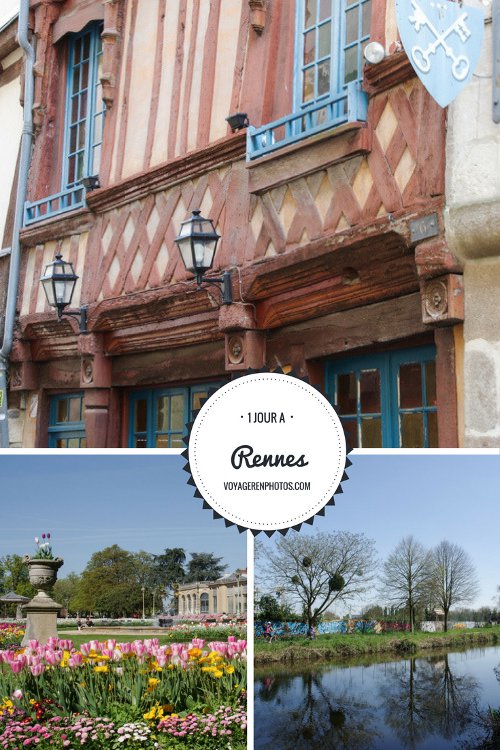Le guide pratique pour découvrir Rennes en 1 journée : le Parc Thabor, le centre ville médiéval et ses maisons à colombages et ses environs verdoyants