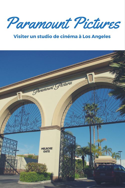 Visite des studios de cinéma de la Paramount à Los Angeles