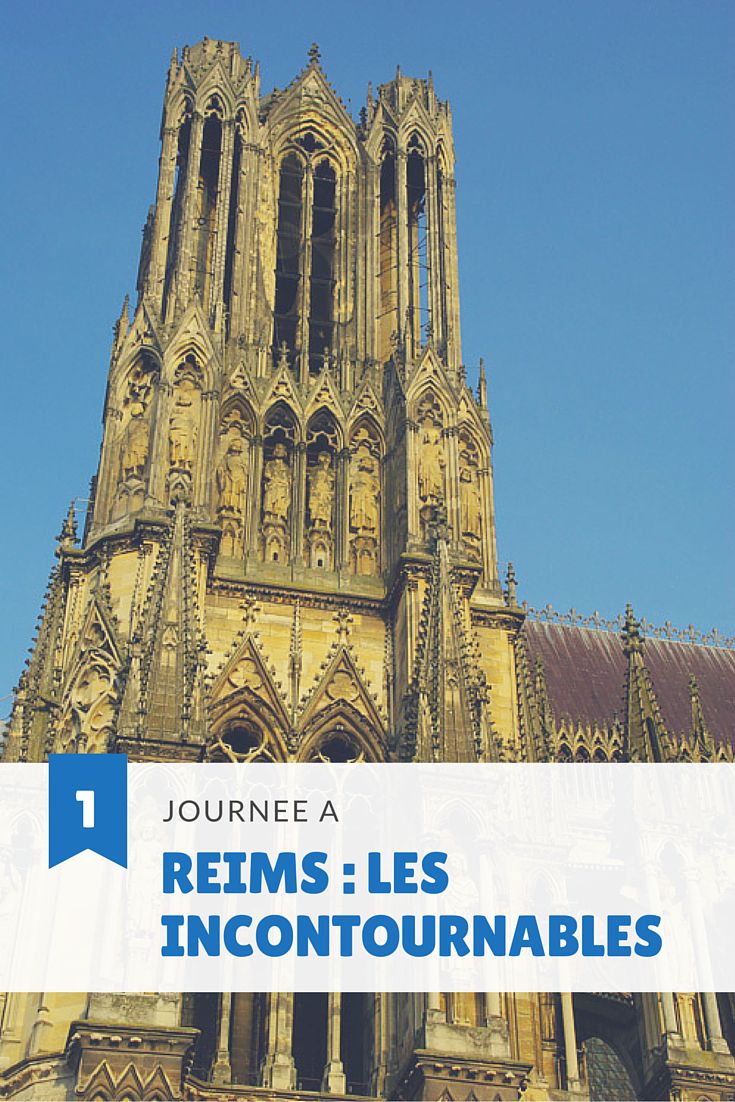 Un programme d'une journée pour découvrir Reims, capitale de la Champagne et son patrimoine classée à l'UNESCO
