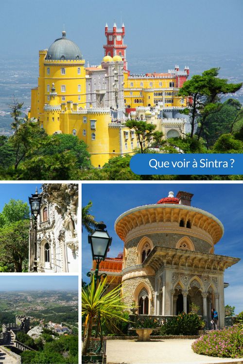Que voir à Sintra ? Le mini guide sur les nombreux sites à découvrir dans cette ville incroyable non loin de Lisbonne