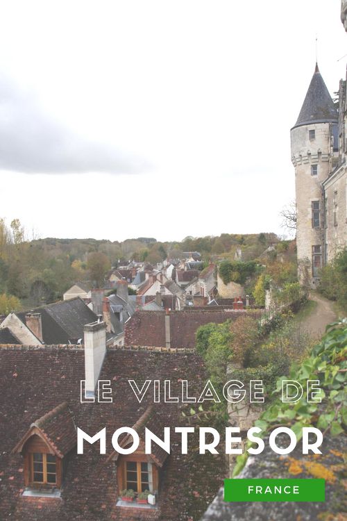 Visite du village et du chateau de Montrésor dans le département de l'Indre et Loire