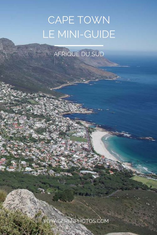 Que voir et que visiter à Cape Town et ses environs ? Table Mountain, Robben Island, Kirstenbosch, Waterfront, le City Bowl... Où dormir à Cape Town ?