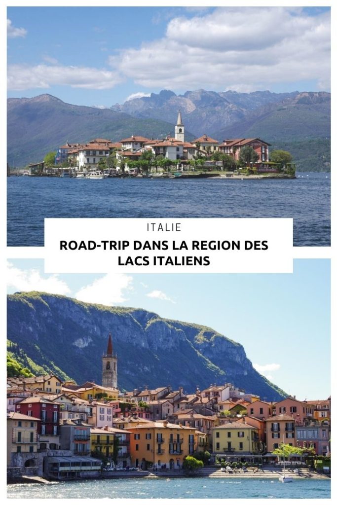 Itinéraire pour un road-trip d'une semaine ou plus dans la région des Lacs Italiens, du Lac de Côme au Lac Majeur en passant par le Lac de Lugano