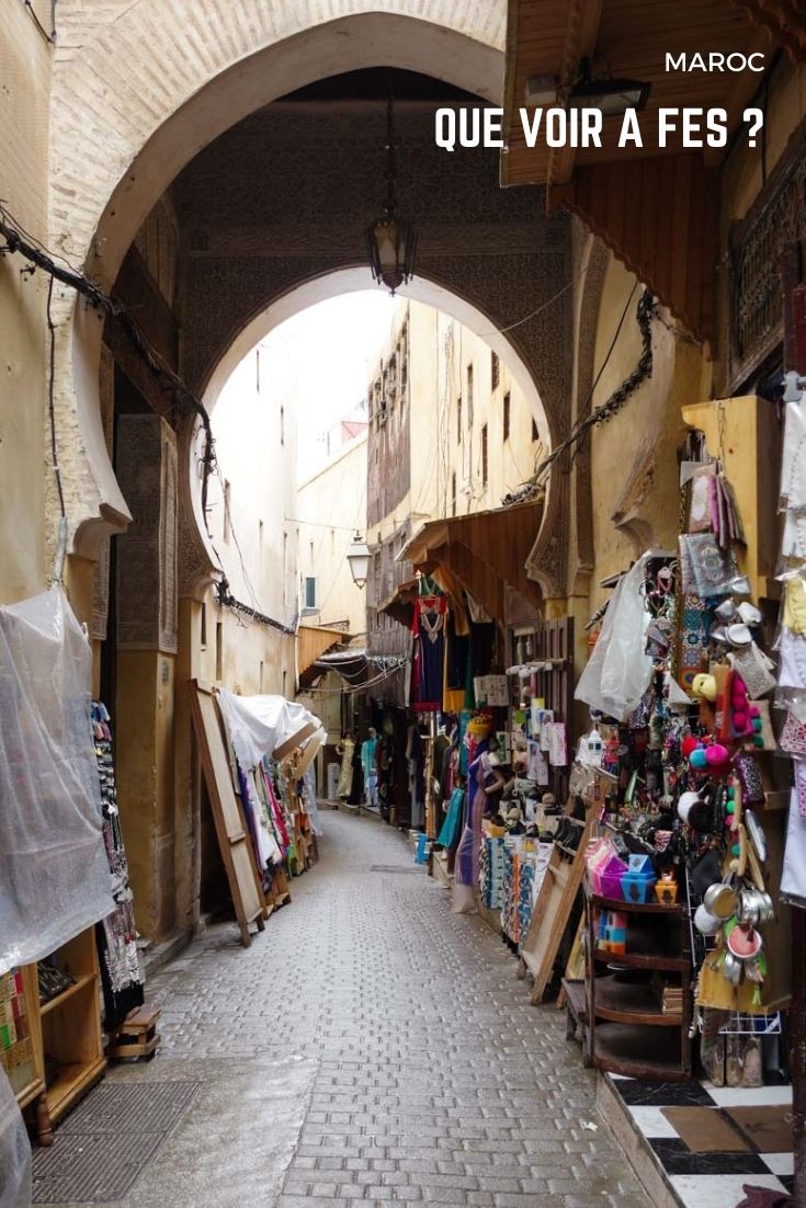 Que faire à Fès en 2 jours les visites incontournables? Voyager en photos blog voyage