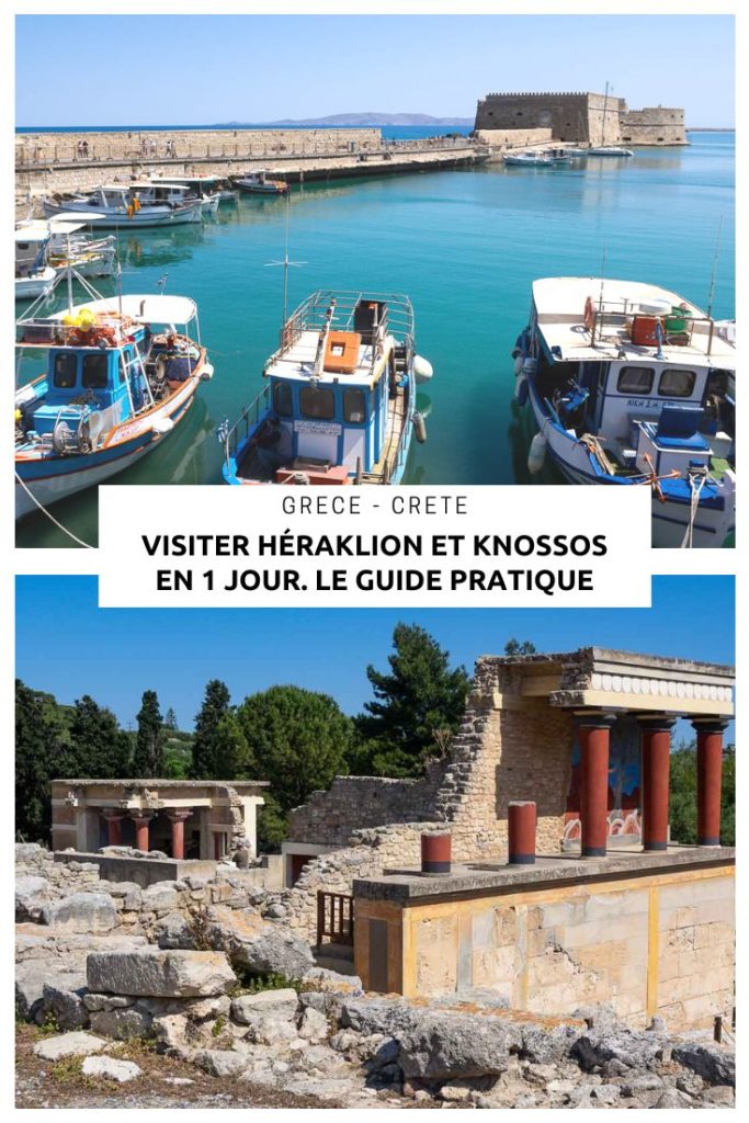 Crète : le guide pratique pour visiter Héraklion et le site antique de Knossos en 1 jour