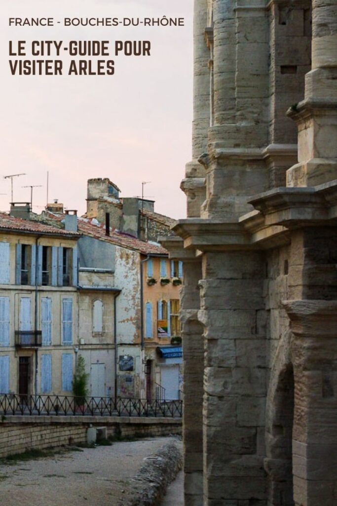 Le city guide complet pour visiter Arles aux portes de la Camargue. Une ville au patrimoine romain et roman classé à l'UNESCO