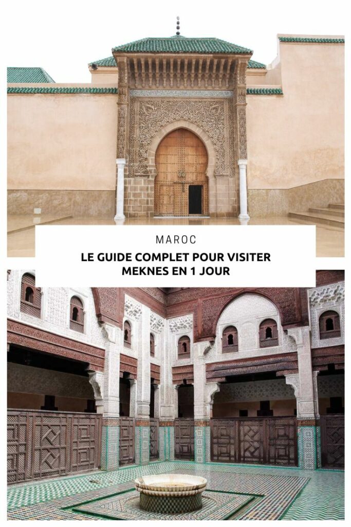 Le guide complet pour visiter Meknès et sa médina classé à l'UNESCO en 1 journée