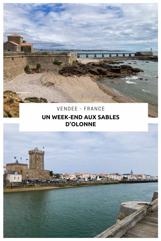 Que faire, que voir le temps d'un week-end dans la station balnéaire des Sables d'Olonne en Vendée ?