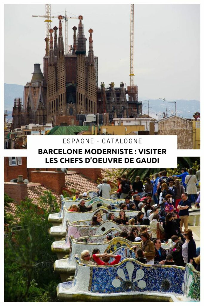 le Top 4 des chefs d'œuvres de Gaudi à visiter à Barcelone